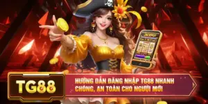 Hướng Dẫn Đăng Nhập TG88 Nhanh Chóng, An Toàn Cho Người Mới